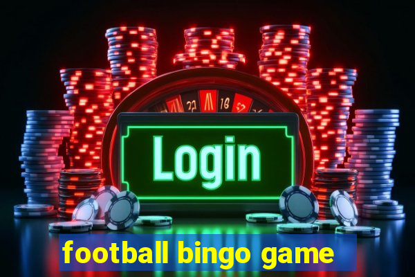 football bingo game - play now